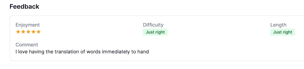 In-app feedback: five stars for enjoyment, difficulty and length both 'just right'. Comment: I love having the translation of words immediately to hand.